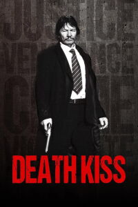 Death Kiss - El Beso de la Muerte (El Regreso del Justiciero) (2018)