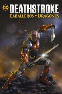 Deathstroke: Caballeros y dragones (2020)