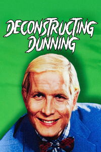 Deconstructing Dunning (2016)