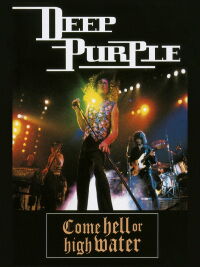 Deep Purple: Come Hell or High Water (1993)