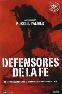 Defensores de la fe (La Guerra Civil Española a color) (1938)