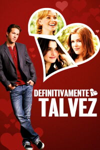 Definitivamente, tal vez (2008)