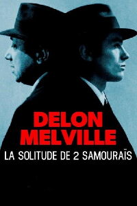Delon-Melville, la solitude de deux samouraïs (2024)