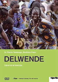 Delwende, lève-toi et marche (2005)