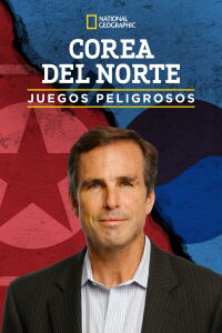 Dentro de Corea del Norte: Juegos peligrosos (2018)