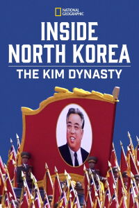 Dentro de Corea del Norte: La dinastía Kim (2018)