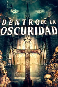 Dentro de La Oscuridad (Gates of Darkness) (2019)