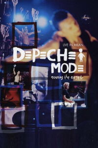 Depeche Mode: Touring the Angel — Live in Milan (2006)