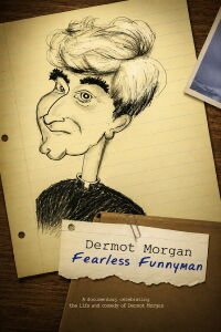 Dermot Morgan - Fearless Funnyman (2013)