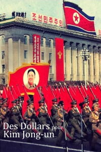 Des dollars pour Kim Jong-un (2018)