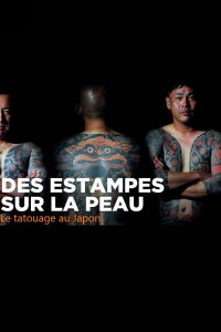 Des estampes sur la peau - Le tatouage au Japon (2024)