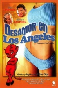 Desamor en Los Ángeles (2007)