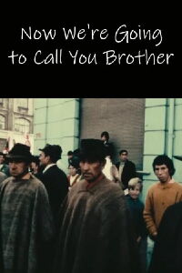 Désormais nous pouvons t'appeler frère (1971)