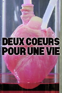 Deux cœurs pour une vie : le défi des transplantations cardiaques (2017)