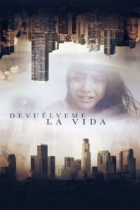 Devuélveme La Vida (2016)