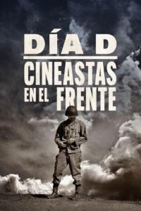 Día D: cineastas en el frente (2024)