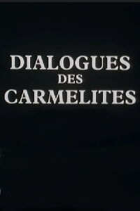 Dialogues des Carmélites (1984)