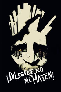 ¡Diles que no me maten! (1984)