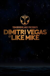 Dimitri Vegas & Like Mike Live at Tomorrowland 2017 (2017)