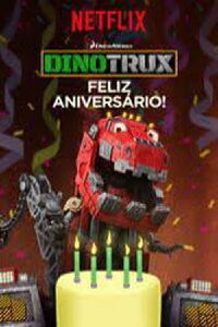 Dinotrux Feliz Aniversário! (2017)