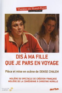 Dis à ma fille que je pars en voyage (2005)