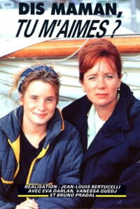 Dis maman, tu m'aimes ? (1992)