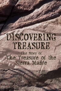 Discovering Treasure: The Story of 'The Treasure of the Sierra Madre' (2003)