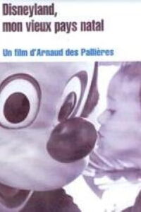 Disneyland, mon vieux pays natal (2000)