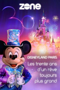 Disneyland Paris : Les trente ans d'un rêve toujours plus grand (2022)