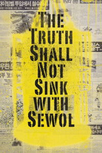 Diving Bell : The Truth Shall Not Sink with Sewol (2014)