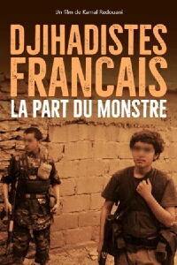 Djihadistes français : la part du monstre (2019)