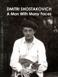 Dmitri Shostakovich: A Man of Many Faces (2015)