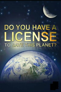 Do You Have a Licence to Save this Planet? (2001)
