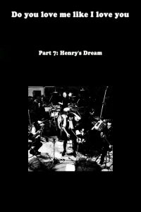 Do You Love Me Like I Love You (Part 7: Henry's Dream) (2010)