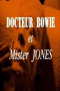 Docteur Bowie et Mister Jones (2002)