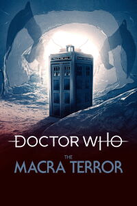 Doctor Who: The Macra Terror (2019)
