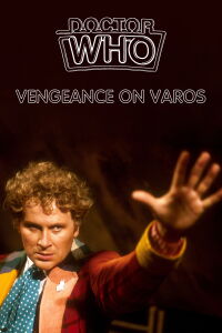 Doctor Who: Vengeance on Varos (1985)