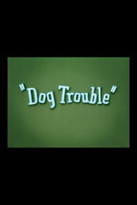 Dog Trouble (1942)