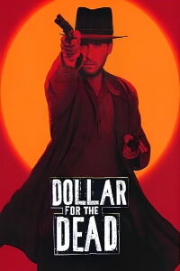 Dollar for the Dead (1998)