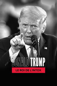 Donald Trump : le roi de l'intox (2020)