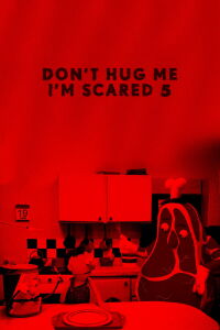Don't Hug Me I'm Scared 5 (2015)