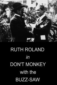 Don't Monkey with the Buzz Saw (1914)