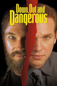 Down, Out and Dangerous (1995)