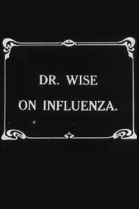 Dr. Wise on Influenza (1919)