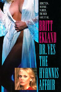 Dr. Yes: The Hyannis Affair (1983)