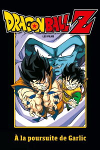 Dragon Ball Z - À la poursuite de Garlic (1989)