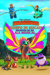 Dragones: Equipo de rescate: Secretos de un Ala Musical (2020)