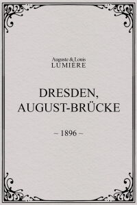 Dresden, August-Brücke (1896)