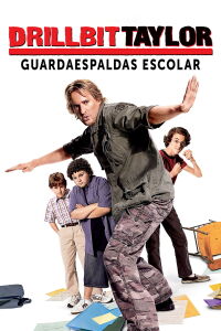 Drillbit Taylor - Guardaespaldas escolar (2008)