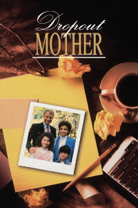 Drop-Out Mother (1988)